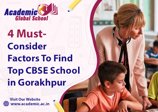 4 Must-Consider Factors To Find Top CBSE School in Gorakhpur