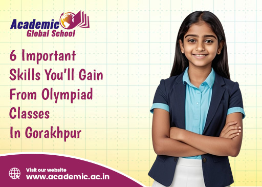 6 Important Skills You willl Gain from Olympiad Classes in Gorakhpur