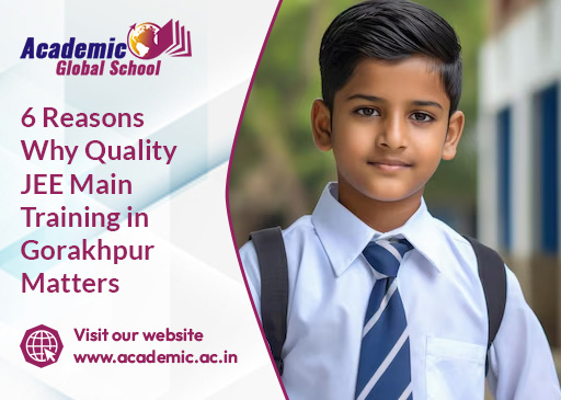 6 Reasons Why Quality JEE Main Training in Gorakhpur Matters