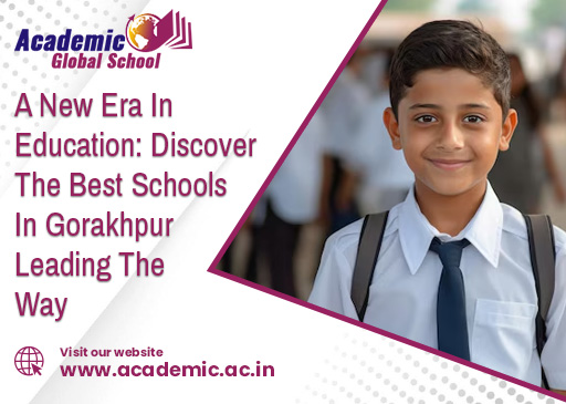 A New Era In Education Discover The Best Schools In Gorakhpur Leading The Way