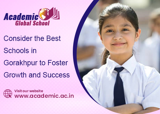 Consider the Best Schools in Gorakhpur to Foster Growth and Success