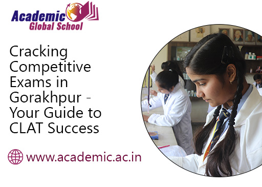 Cracking Competitive Exams in Gorakhpur Your Guide to CLAT Success