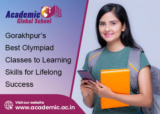 Gorakhpur Best Olympiad Classes to Learning Skills for Lifelong Success