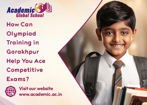 How Can Olympiad Training in Gorakhpur Help You Ace Competitive Exams