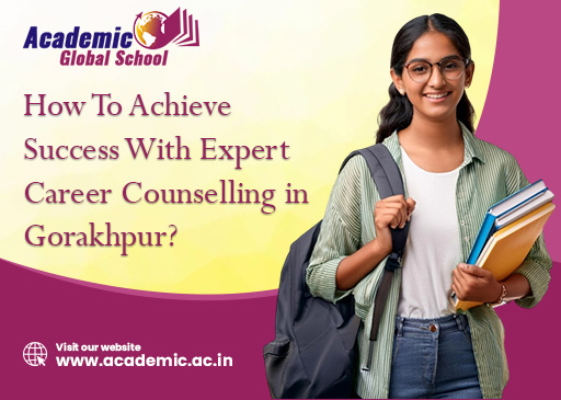 How To Achieve Success With Expert Career Counselling in Gorakhpur