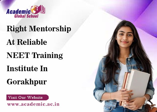 Right Mentorship at Reliable NEET Training Institute in Gorakhpur