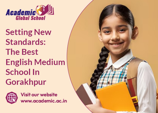 Setting New Standards The Best English Medium School In Gorakhpur