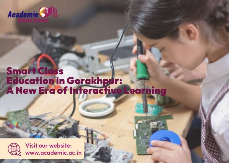 Smart Class Education in Gorakhpur A New Era of Interactive Learning