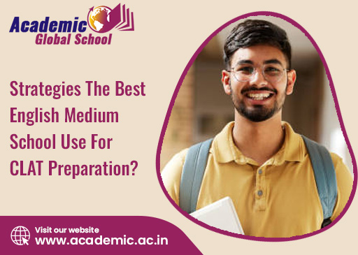 Strategies the Best English Medium School Use for CLAT Preparation