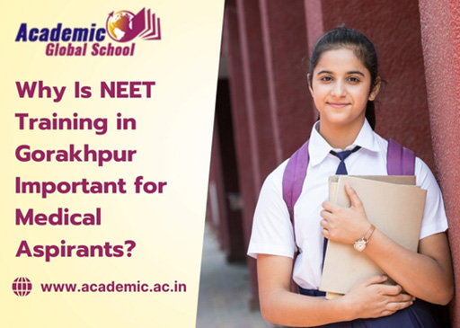 Why Is NEET Training in Gorakhpur Important for Medical Aspirants