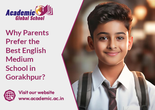 Why Parents Prefer the Best English Medium School in Gorakhpur